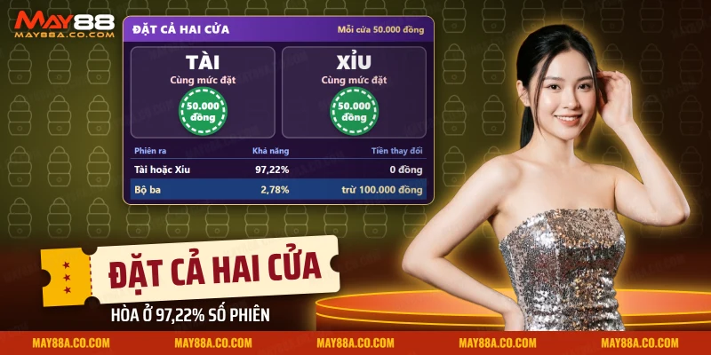 Hai cửa Tài và Xỉu cùng được đặt chip trong một phiên tài xỉu