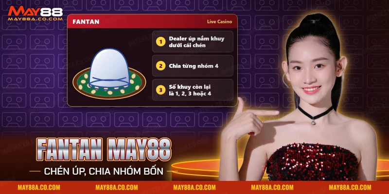 Fantan May88 với nắm khuy úp dưới cái chén và các bước chia nhóm bốn khuy
