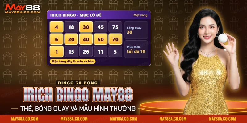 Irich Bingo May88 với thẻ bingo ba hàng, các ô trùng được đánh dấu và số bóng mua thêm