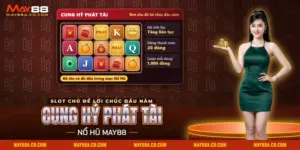 Nổ hũ Cung Hỷ Phát Tài May88 với màn slot chủ đề lời chúc đầu năm