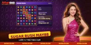 Màn slot nổ hũ Sugar Rush May88 với lưới kẹo bảy nhân bảy và một cụm kẹo cùng loại nối nhau