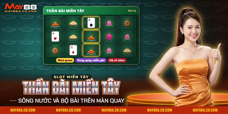 Slot miền Tây với thuyền ghe và bộ bài trên màn quay của nổ hũ Thần Bài Miền Tây May88