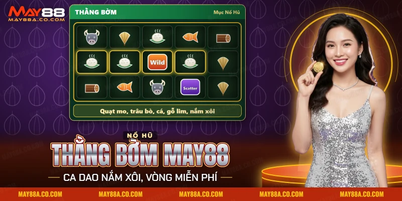Slot nổ hũ Thằng Bờm May88 với biểu tượng quạt mo, trâu, cá, gỗ lim và nắm xôi