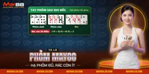 Phỏm May88 với tay bài đã ghép hai phỏm và vài lá rác còn lại